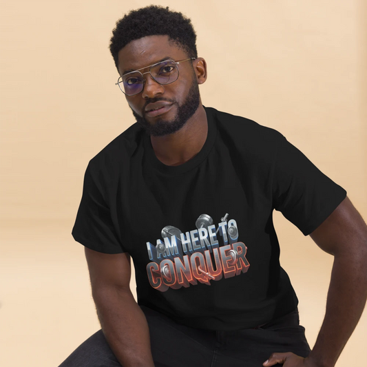Unisex “I Am Here to Conquer” T-Shirt – Motivational & Casual Wear | Basic T-Shirt