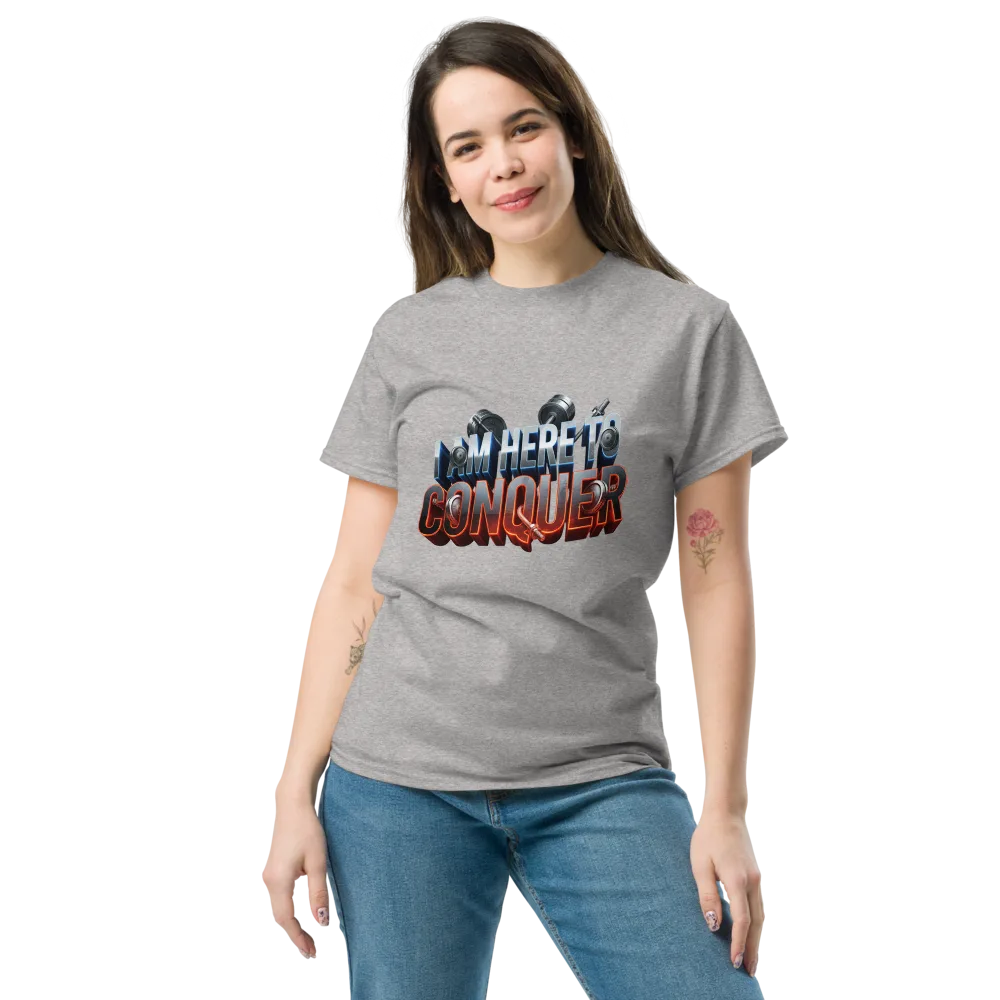 Unisex “I Am Here to Conquer” T-Shirt – Motivational & Casual Wear | Basic T-Shirt