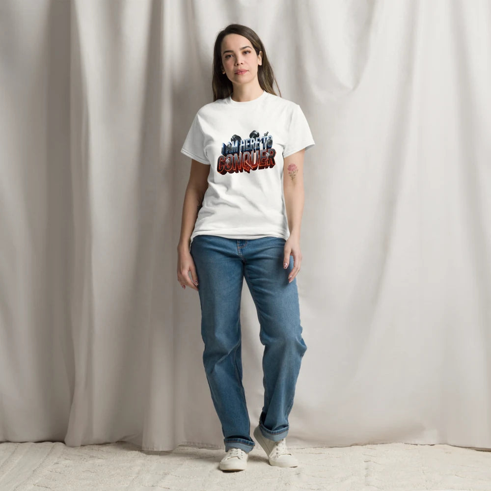 Unisex “I Am Here to Conquer” T-Shirt – Motivational & Casual Wear | Basic T-Shirt