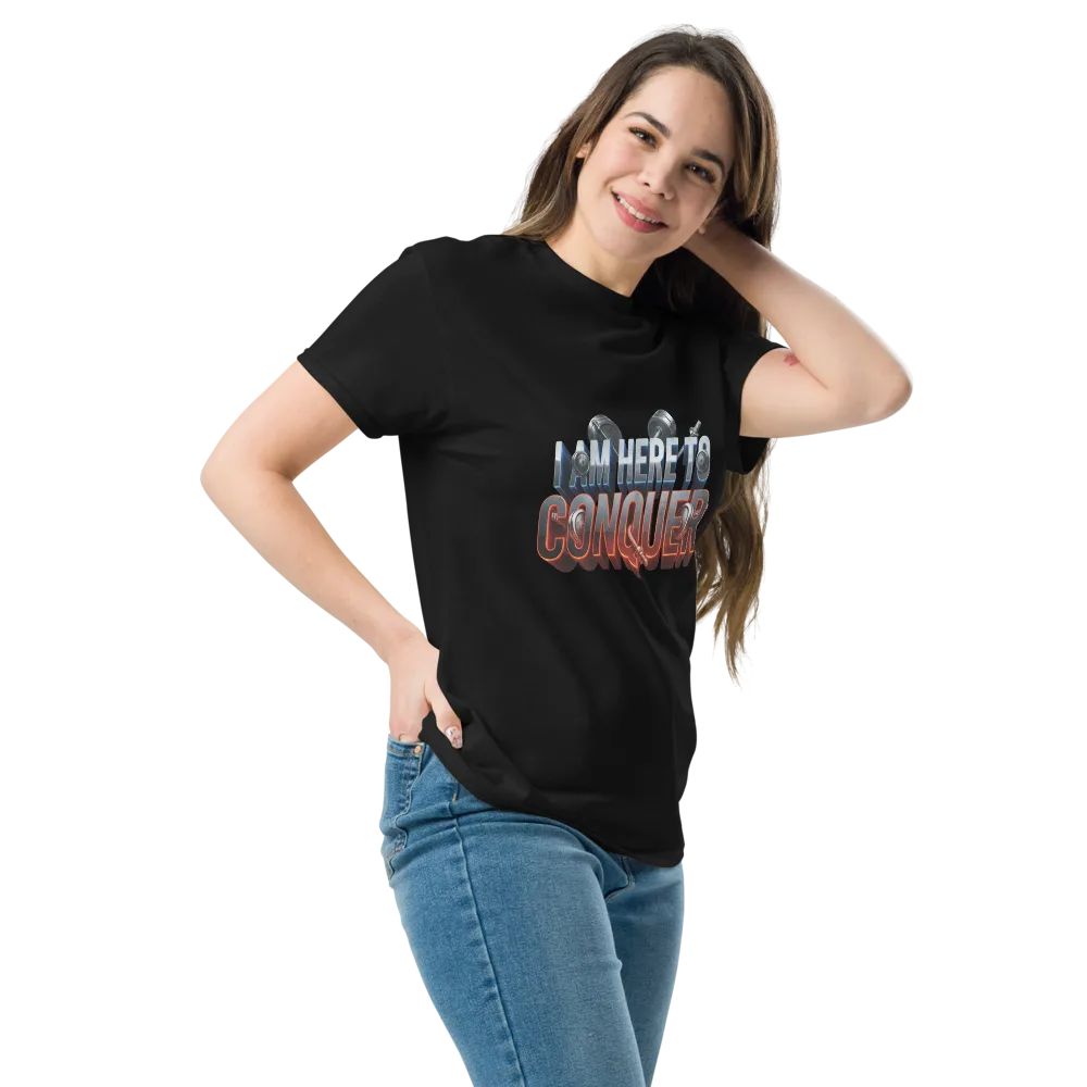 Unisex “I Am Here to Conquer” T-Shirt – Motivational & Casual Wear | Basic T-Shirt