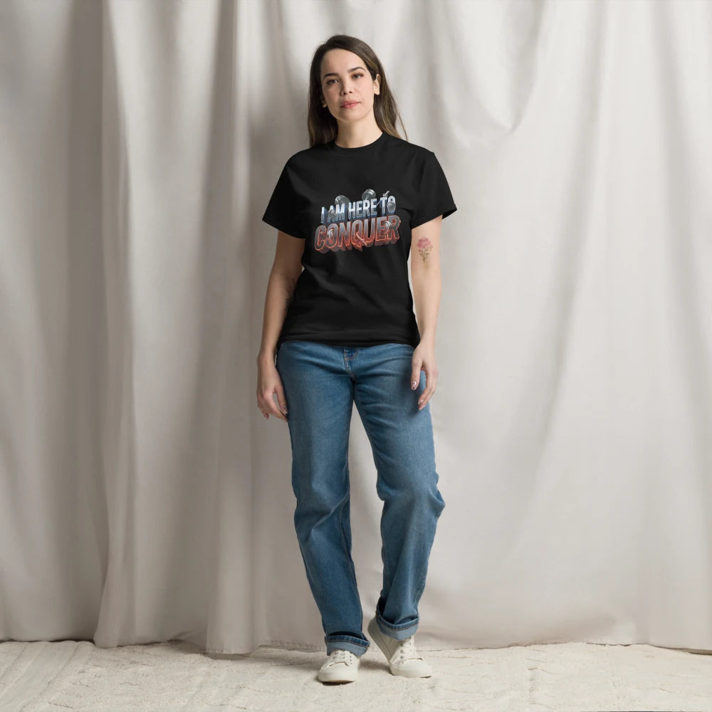 Unisex “I Am Here to Conquer” T-Shirt – Motivational & Casual Wear | Basic T-Shirt