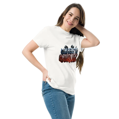 Unisex “I Am Here to Conquer” T-Shirt – Motivational & Casual Wear | Basic T-Shirt