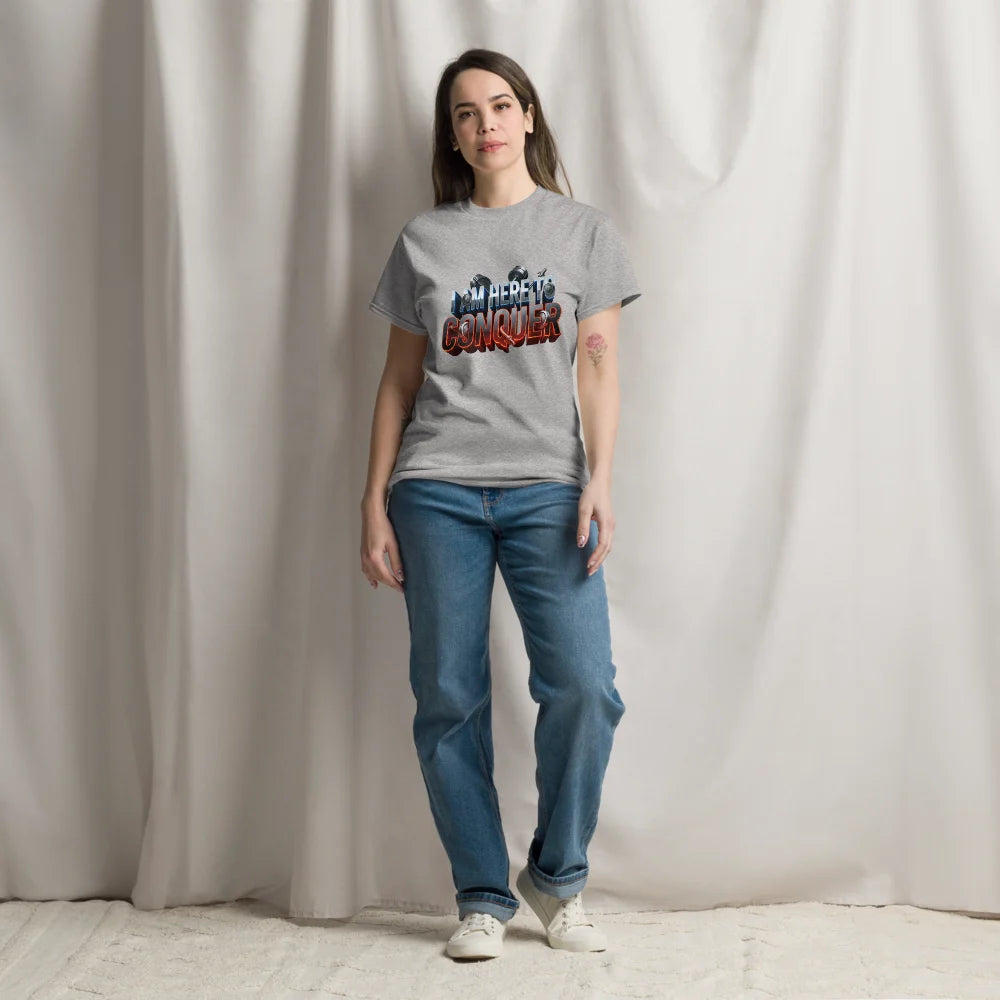 Unisex “I Am Here to Conquer” T-Shirt – Motivational & Casual Wear | Basic T-Shirt