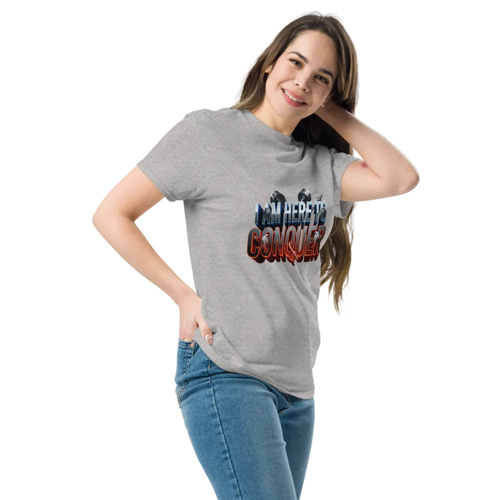 Unisex “I Am Here to Conquer” T-Shirt – Motivational & Casual Wear | Basic T-Shirt
