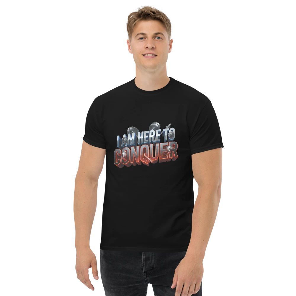 Unisex “I Am Here to Conquer” T-Shirt – Motivational & Casual Wear | Basic T-Shirt