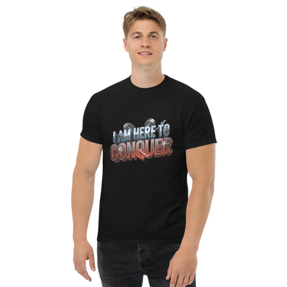 Unisex “I Am Here to Conquer” T-Shirt – Motivational & Casual Wear | Basic T-Shirt