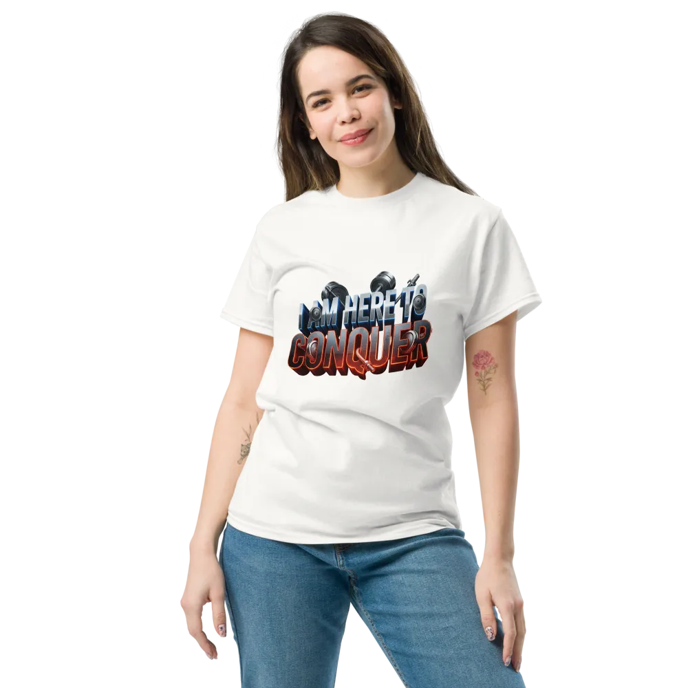 Unisex “I Am Here to Conquer” T-Shirt – Motivational & Casual Wear | Basic T-Shirt