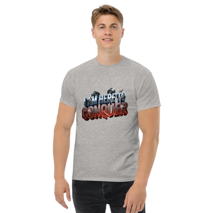 Unisex “I Am Here to Conquer” T-Shirt – Motivational & Casual Wear | Basic T-Shirt